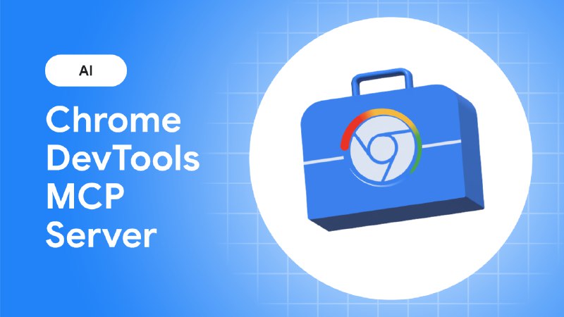 适用于 AI 代理的 Chrome 开发者工具 (MCP)  |  Blog  |  Chrome for Developers